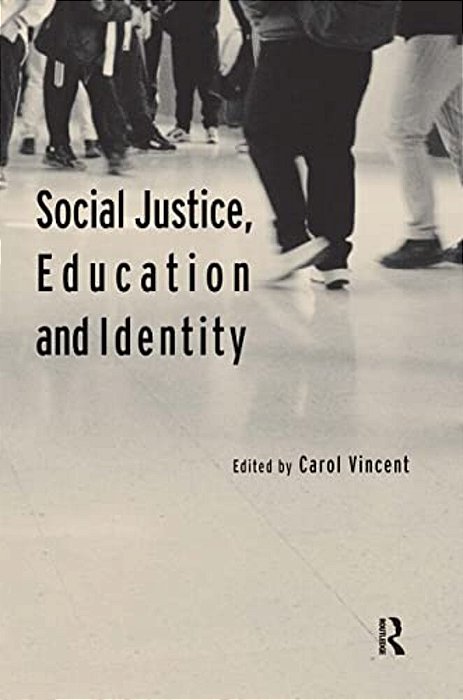 Social Justice, Education And Identity-..