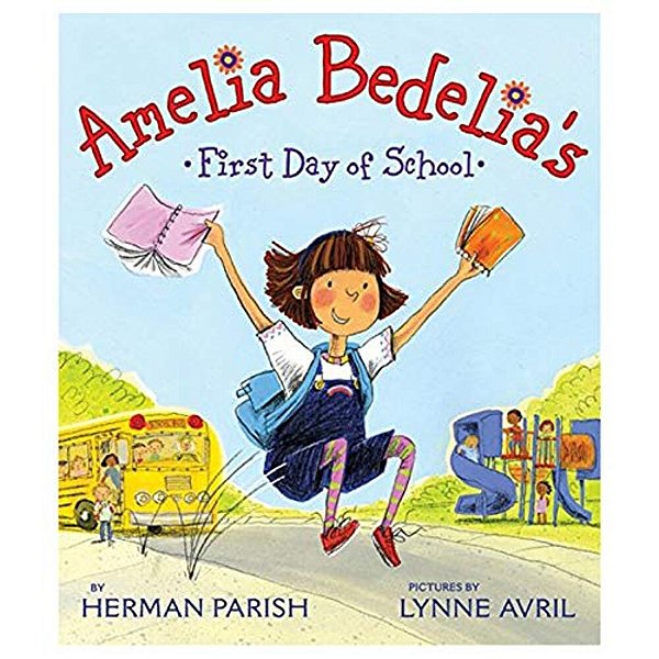 Amelia Bedelia's First Day Of School