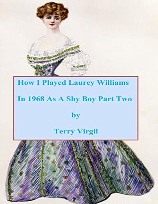 How I Played Laurey Williams In 1968 As A Shy Boy Part Two-..