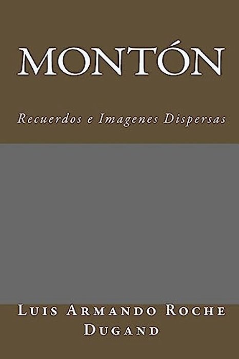 Montón: Recuerdos E Imagenes Dispersas-..