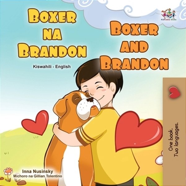 Boxer And Brandon (Swahili English Bilingual Children's Book)-..