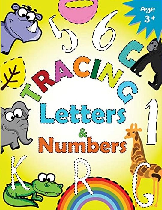 Tracing Letters And Numbers For Preschool: Kindergarten Tracing Workbook-..