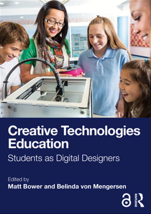 Creative Technologies Education: Students As Digital Designers-..