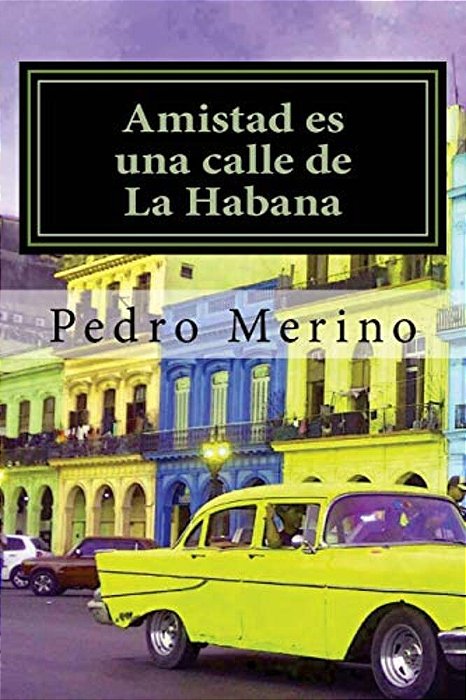 Amistad ES Una Calle De La Habana-..