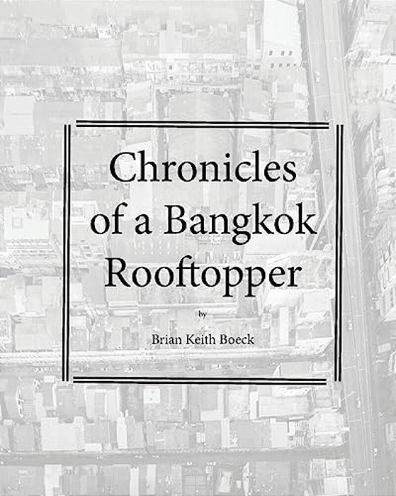 Chronicles Of A Bangkok Rooftropper-..