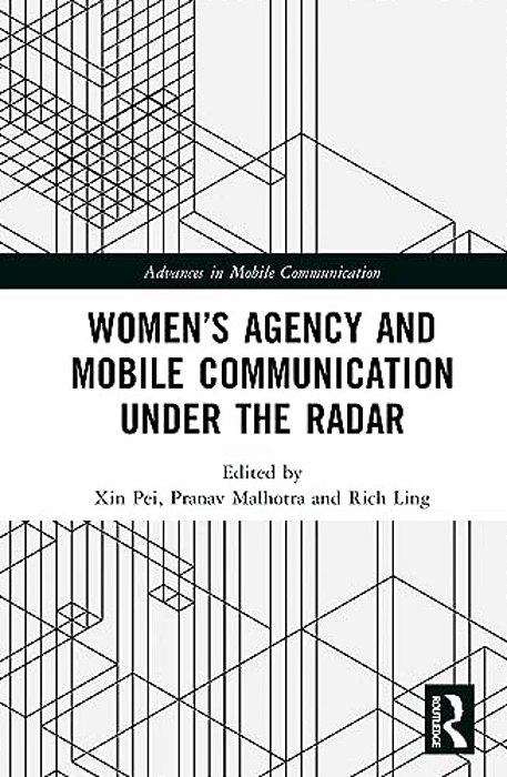 Women's Agency And Mobile Communication Under The Radar-..