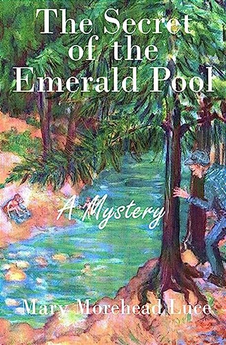 The Secret Of The Emerald Pool: A Mystery-..