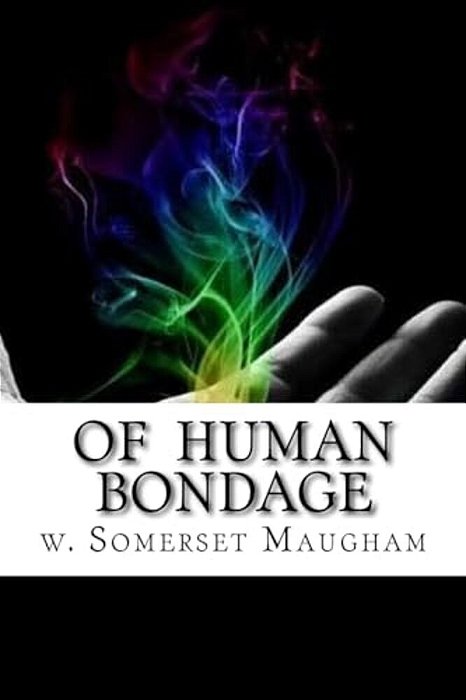 Of Human Bondage-..