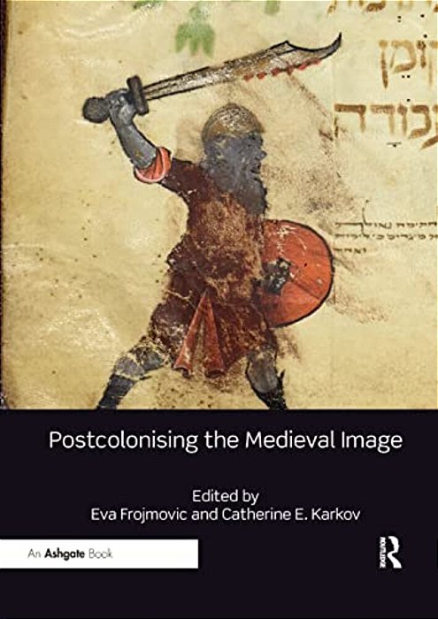 Postcolonising The Medieval Image-..