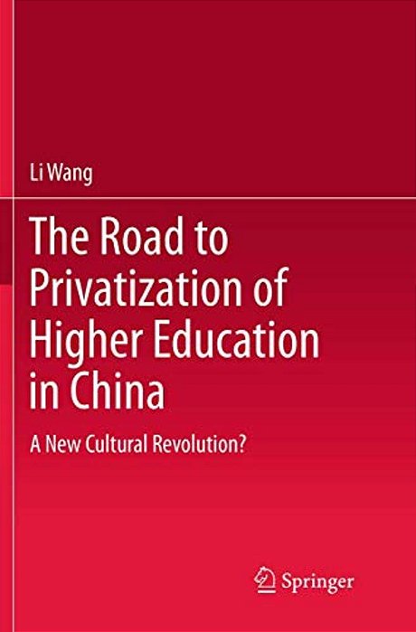 The Road To Privatization Of Higher Education In China: A New Cultural Revolution?-..