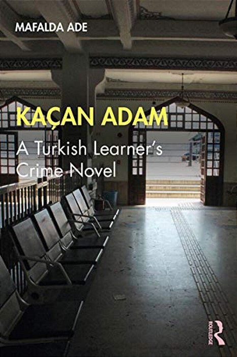 Kaçan Adam: A Turkish Learner's Crime Novel-..