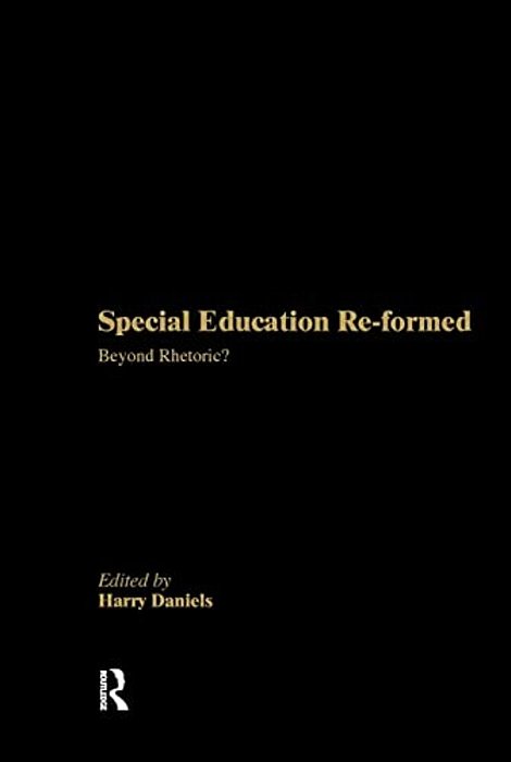 Special Education Reformed: Inclusion - Beyond Rhetoric?-..