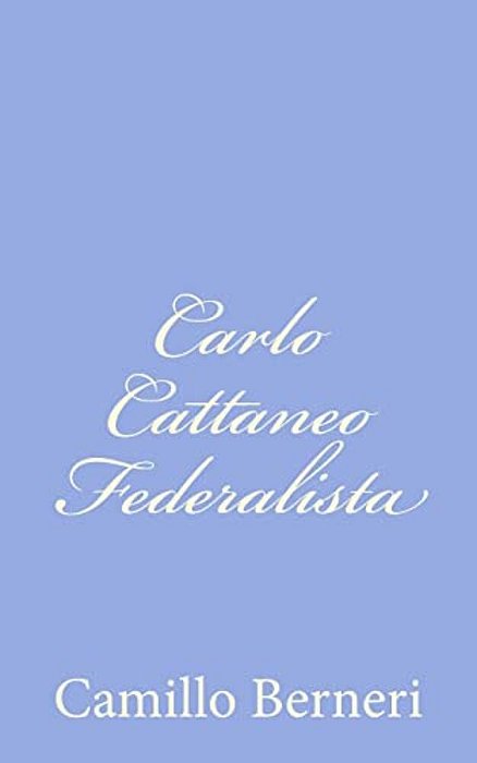 Carlo Cattaneo Federalista-..