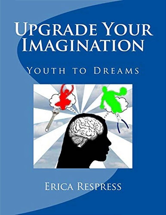 Upgrade Your Imagination: Youth To Dreams-..