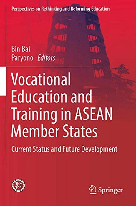 Vocational Education And Training In Asean Member States: Current Status And Future Development-..