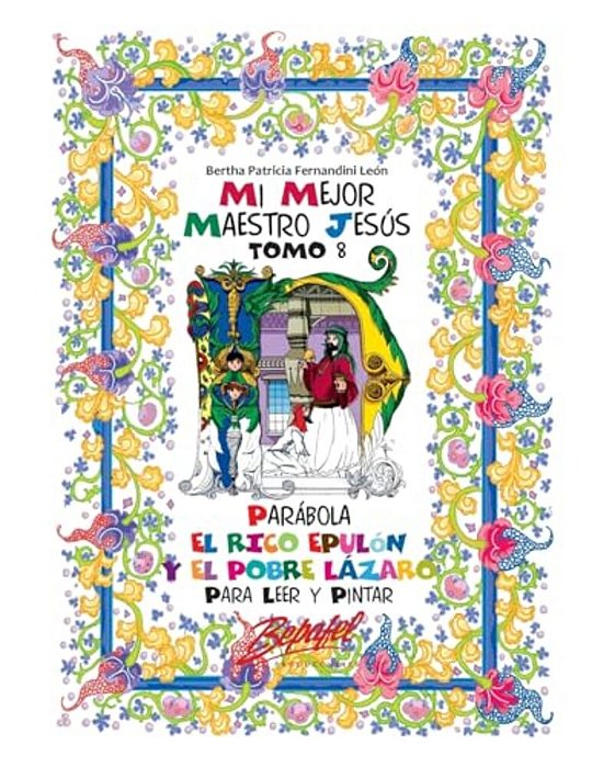 Mi Mejor Maestro Jesús-Parábola El Rico Epulón Y El Pobre Lázaro: Para Leer Y Pintar-..