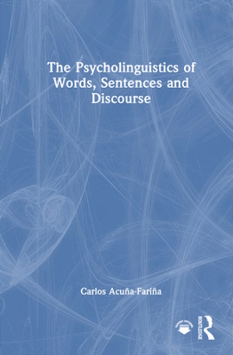 The Psycholinguistics Of Words, Sentences And Discourse-..