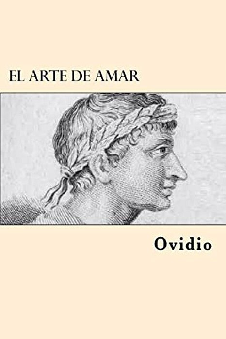 El Arte De Amar (Spanish Edition)-..