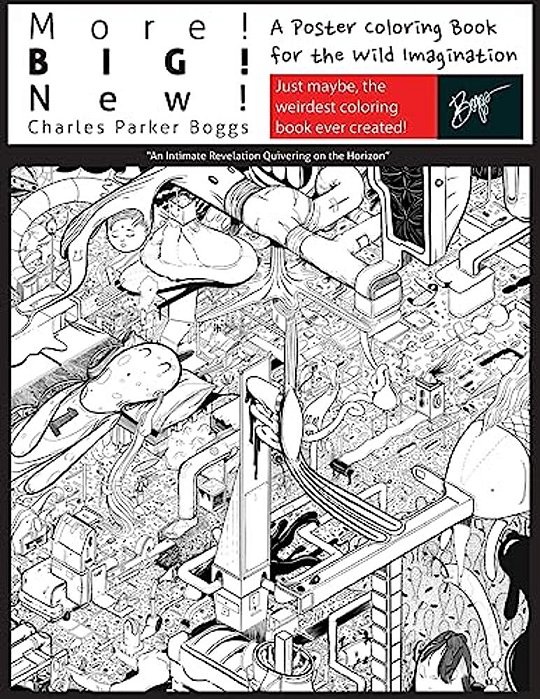 More! Big! New!: A Poster Coloring Book For The Wild Imagination-..