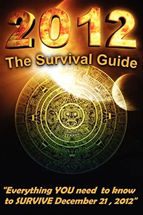 2012 The Survival Guide-..