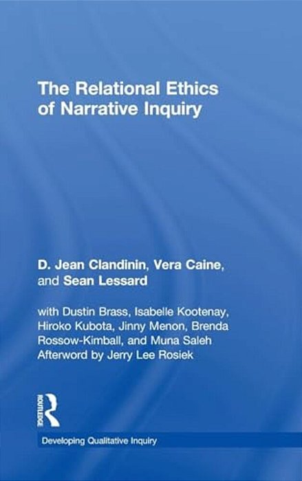 The Relational Ethics Of Narrative Inquiry-..