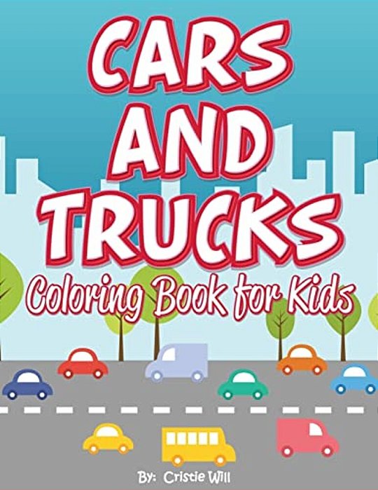 Cars And Trucks: Coloring Book For Kids-..