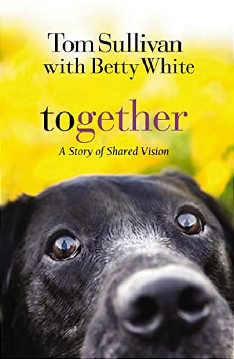 Together: A Story Of Shared Vision-..