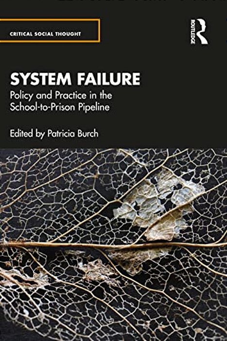 System Failure: Policy And Practice In The School-To-prison Pipeline-..