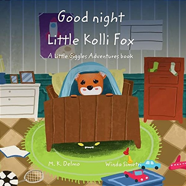 Good Night Little Kolli Fox: A Little Giggles Adventures Book-..