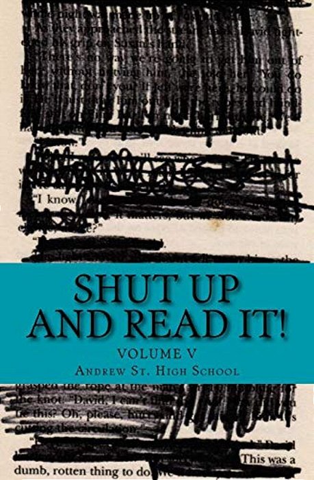 Shut Up And Read It!: Volume V-..