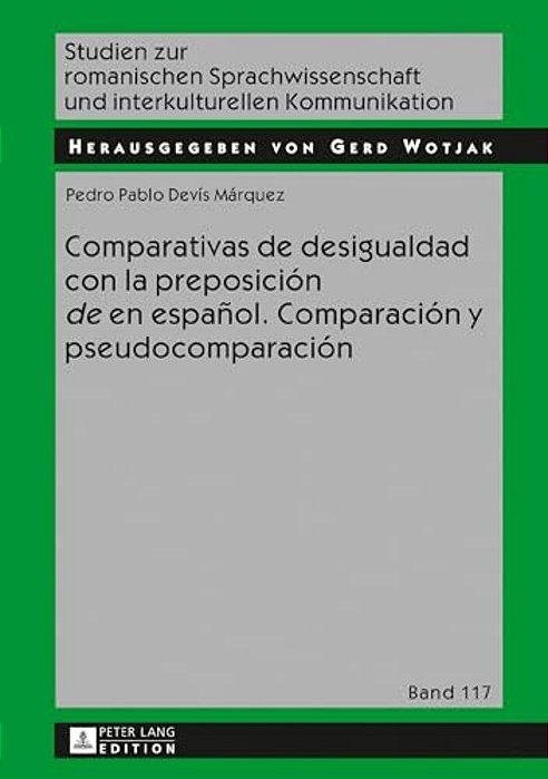 Comparativas De Desigualdad Con La Preposición «De» En Español. Comparación Y Pseudocomparación-..