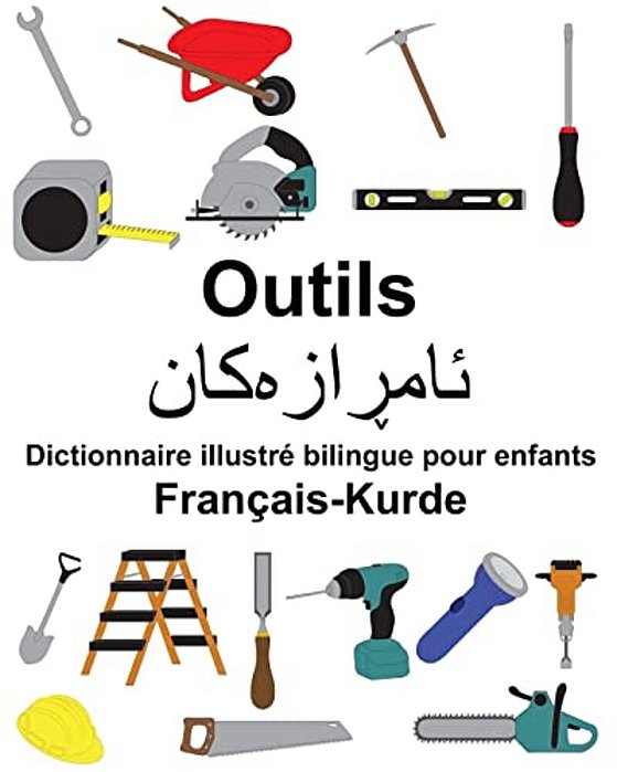 Français-Kurde Outils Dictionnaire Illustré Bilingue Pour Enfants-..