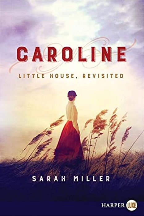 Caroline: Little House, Revisited-..