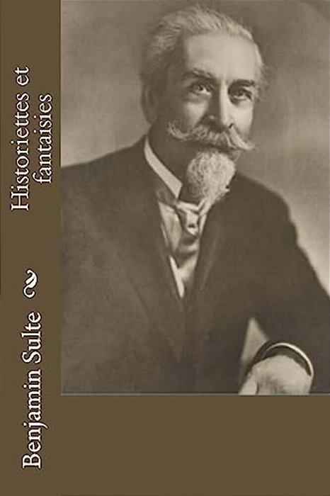 Historiettes Et Fantaisies-..