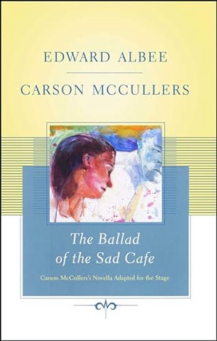The Ballad Of The Sad Cafe: Carson Mccullers' Novella Adapted For The Stage-..