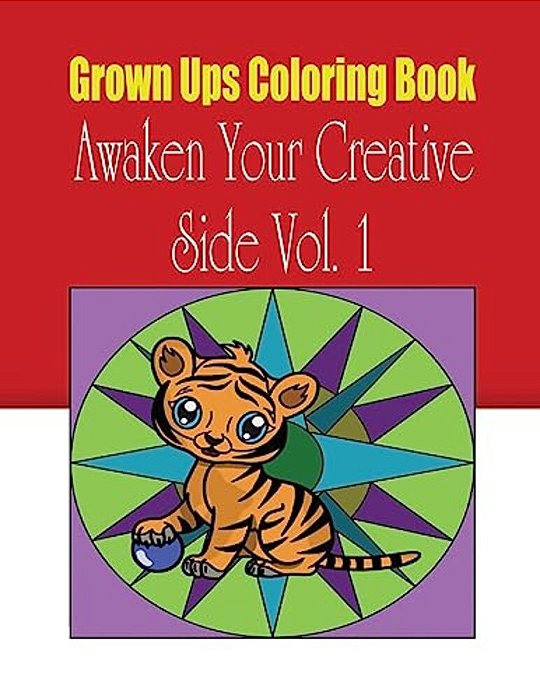 Grown Ups Coloring Book Awaken Your Creative Side Vol. 1 Mandalas-..