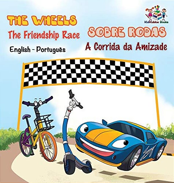 The Wheels - The Friendship Race (English Portuguese Book For Kids): Bilingual Portuguese Children's Book-..