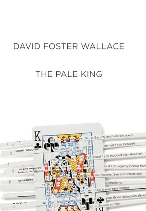 The Pale King: An Unfinished Novel-..