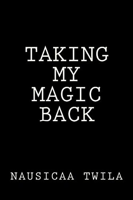 Taking My Magic Back-..
