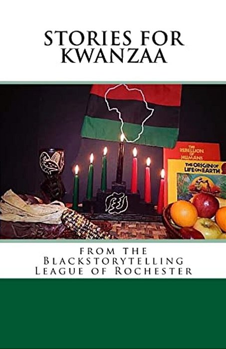 Stories For Kwanzaa: From The Blackstorytelling League Of Rochester-..