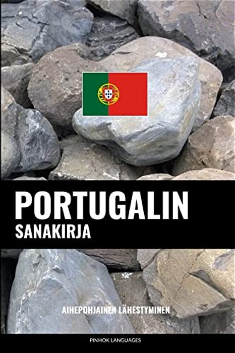 Portugalin Sanakirja: Aihepohjainen Lähestyminen-..