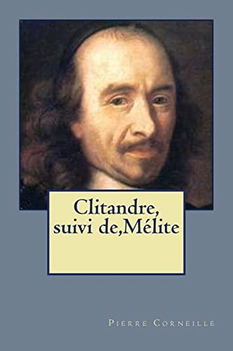 Clitandre, Suivi De, Melite-..