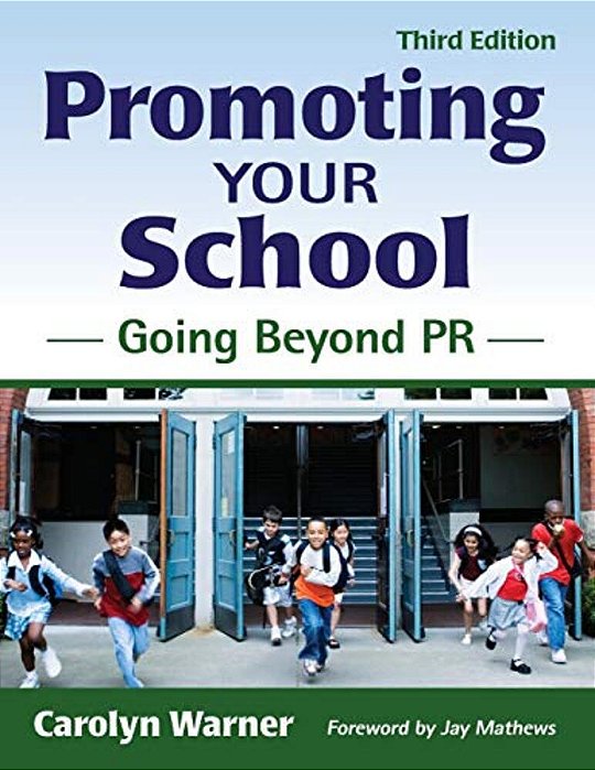 Promoting Your School: Going Beyond Pr-..