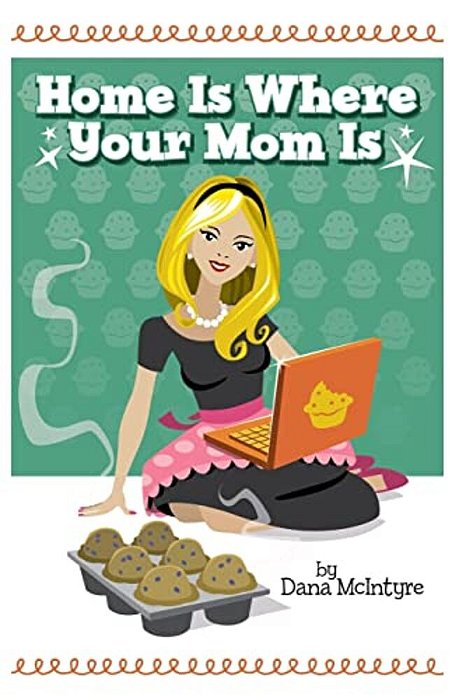 Home Is Where Your Mom Is-..