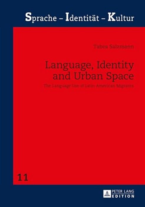 Language, Identity And Urban Space: The Language Use Of Latin American Migrants-..