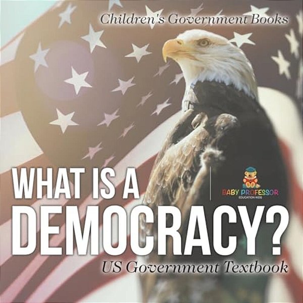 What Is A Democracy? US Government Textbook Children's Government Books-..