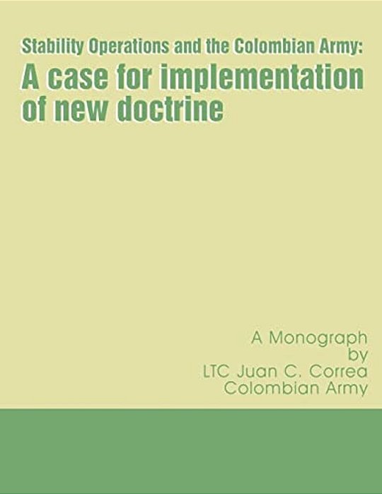 Stability Operations And The Colombian Army-..