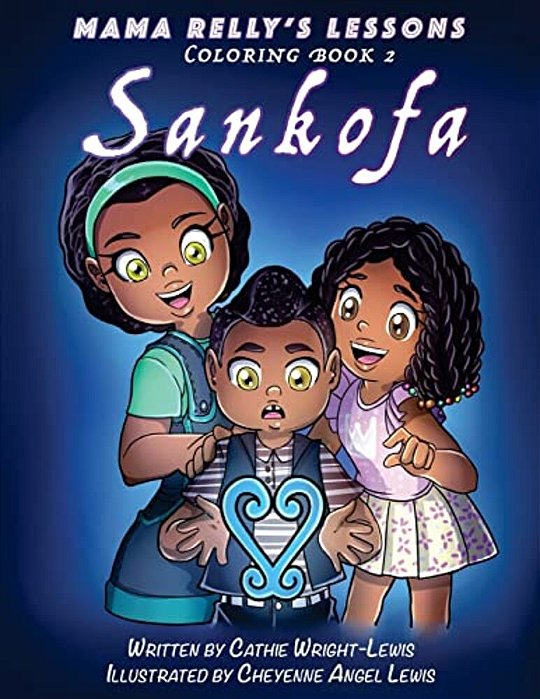 Mama Relly's Lessons: Book 2 - Sankofa-..