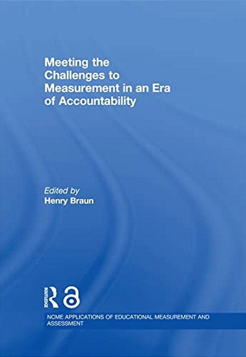 Meeting The Challenges To Measurement In An Era Of Accountability-..
