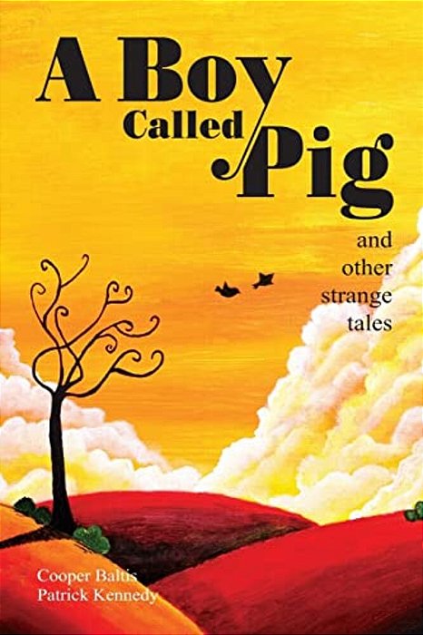 A Boy Called Pig: A Collection Of Strange Tales For English Language Learners (A Hippo Graded Reader)-..
